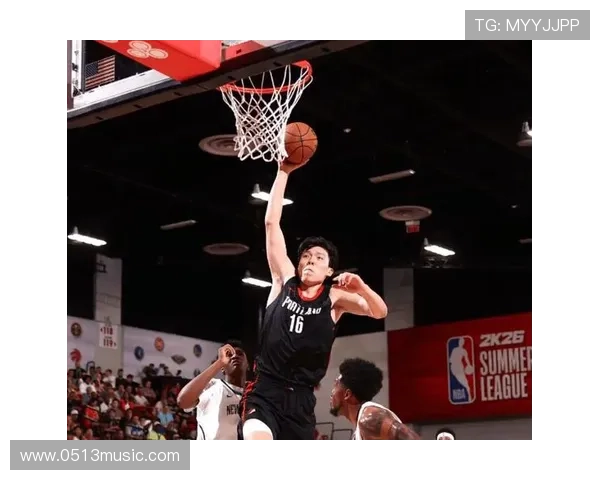 杨瀚森全面爆发砍下10分助攻封盖俱佳助开拓者夏联大胜勇士